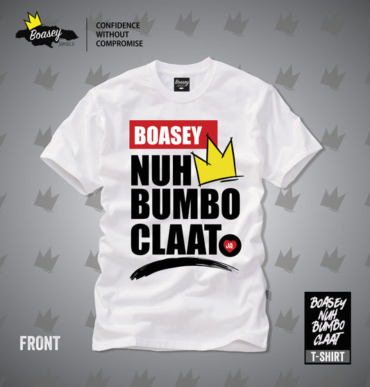 Boasey Nuh Bumboclaat T-shirt